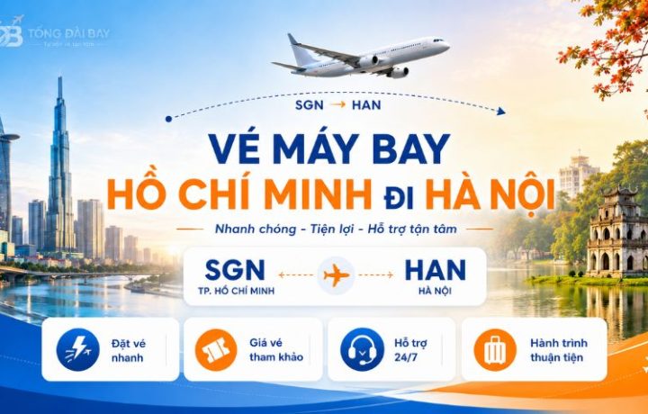 Vé Máy Bay Hồ Chí Minh Đi Hà Nội